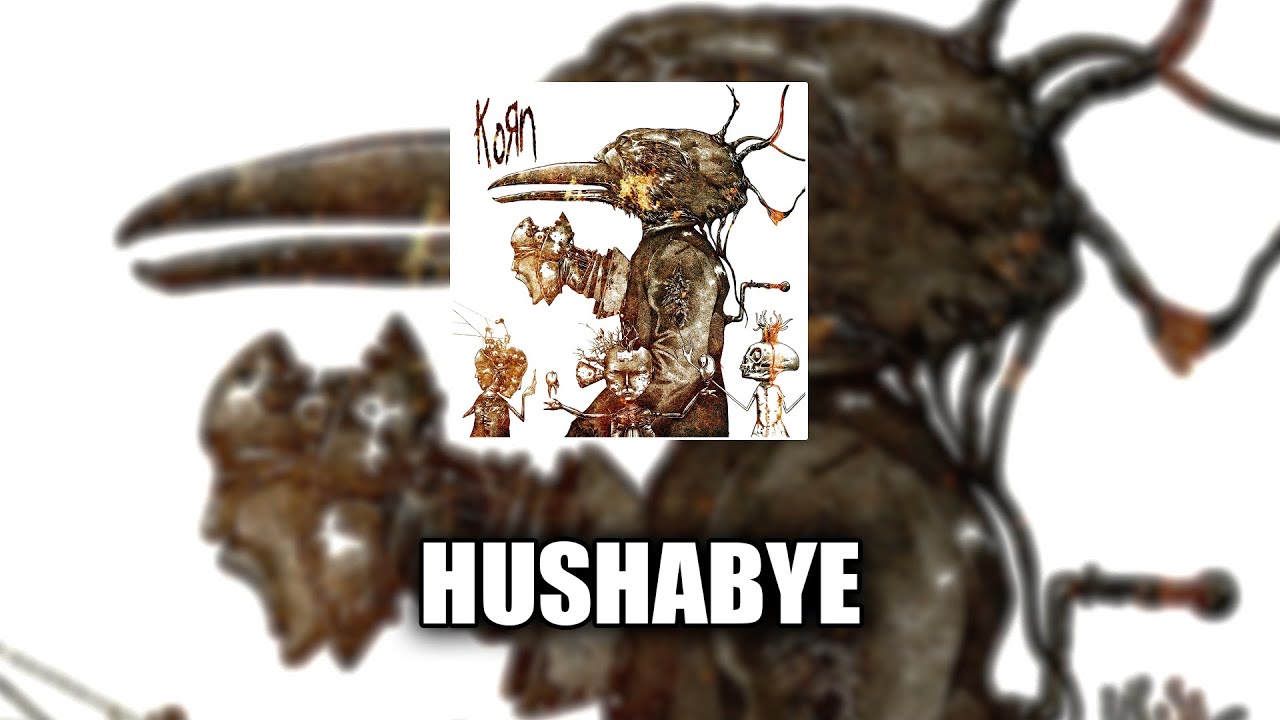 Korn - Hushabye [LYRICS VIDEO] - YouTube
