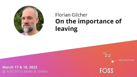 #FOSSBack: Florian Gilcher — On the importance of leaving