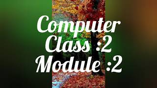 COMPUTER - CLASS 2 - LESSON 6 - MODULE 2