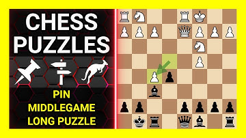 Chess Puzzles to Practice. Themes: Pin, Middlegame, Long puzzle. Learn Chess