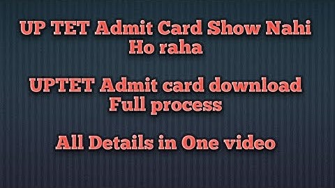 UPTET Admit Card Show Nahi Ho Raha UP TET Admit Card download full process