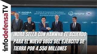 Indra Sella Con Hanwha El Acuerdo Para El Nuevo Obús Del Ejército De Tierra Por 4.550 Millones