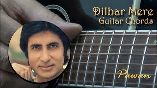 Video thumbnail of "Dilbar Mere | Guitar Chords Lesson | Pawan"