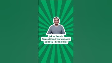 Jak w Excelu formatować warunkowo soboty i niedziele? #microsoftexcel