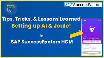 Tips, Tricks, & Lessons Learned Setting up Artificial Intelligence & Joule in SAP SuccessFactors HCM
