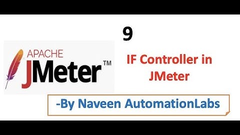 If Controller in JMeter - Part 9