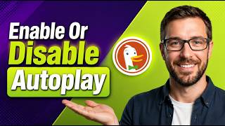 How To Enable Or Disable Autoplay For Videos On The Duck Player In The DuckDuckGo [2026 Guide]