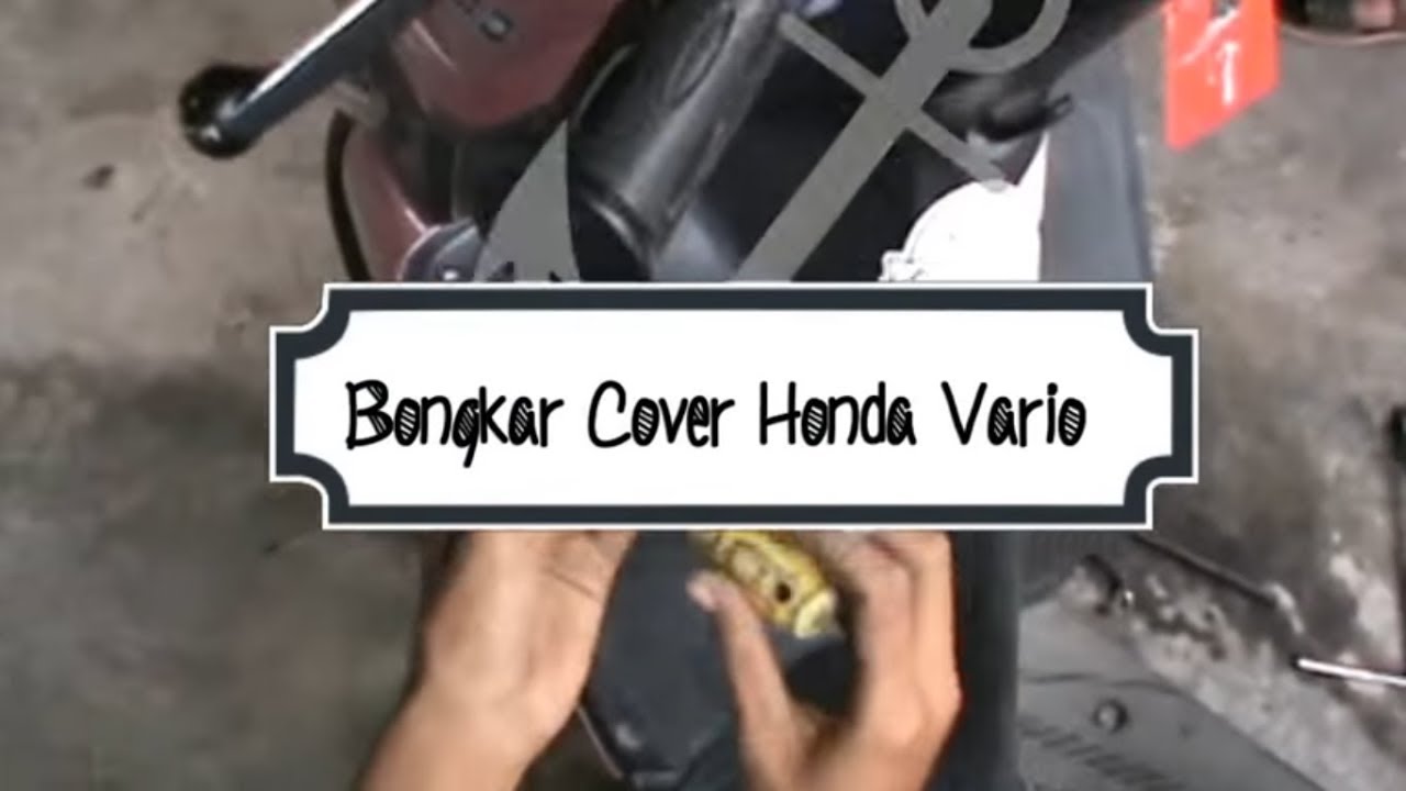 Bongkar Pasang Cover Honda Vario YouTube