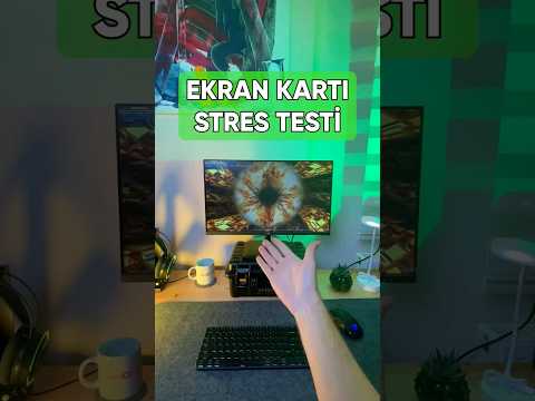 Ekran Kartına Stres