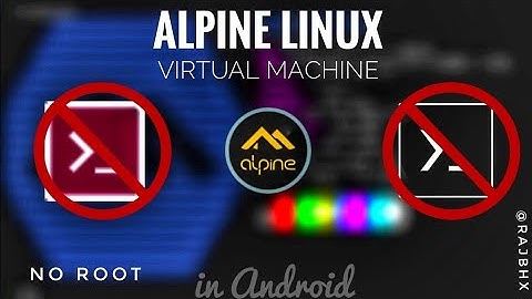 Setup Alpine-Term App ( Virtual Machine) on Android