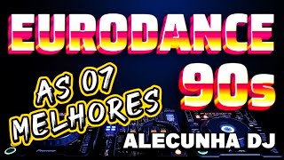 EURODANCE VOLUME 03 &quot;AS 07 MELHORES&quot; (AleCunha DJ)