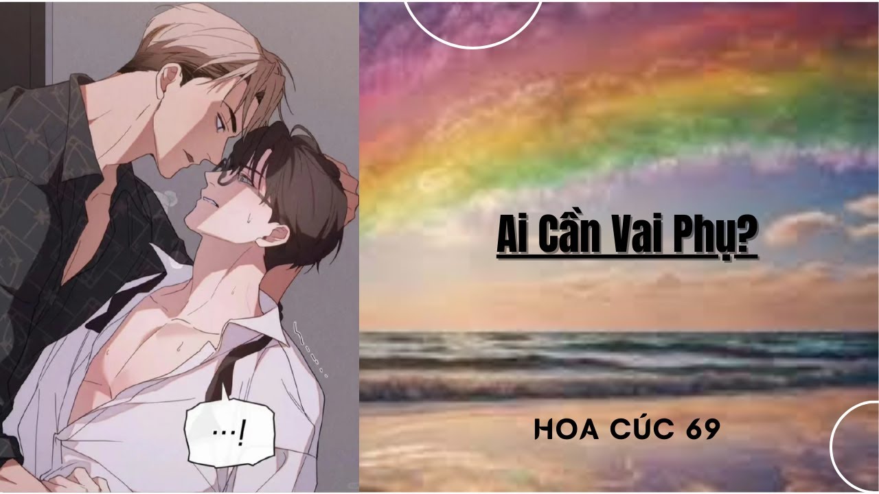 Truyện Boylove || Ai Cần Vai Phụ? || Hoa Cúc 69