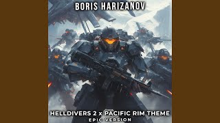 HELLDIVERS 2 x PACIFIC RIM THEME (EPIC Version)