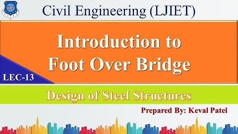 Lec-13_Introduction of FOB| Design of Steel Structures | Civil Engineering