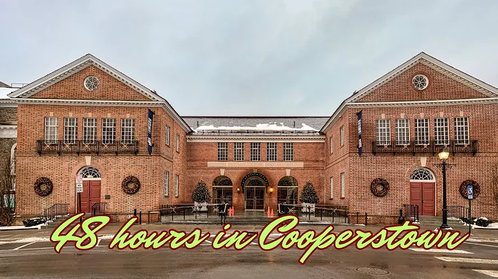 48 hours in Cooperstown (NY): a journey through time