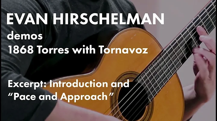 Evan Hirschelman - 1868 Torres with Tornavoz