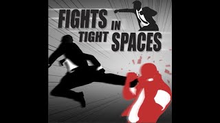 Fighting in Tight spaces