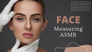 ASMR: Calm Face Measuring #asmr