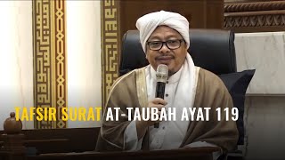 [LIVE] TAFSIR SURAT AT-TAUBAH AYAT 119 - Syekh Akbar M. Fathurahman | Kajian Tasawuf