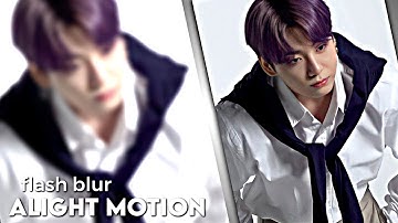 soft flash blur like after effects tutorial — alight motion