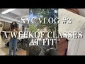 Week Of My Classes Vlog: Fashion Institute of Technology (FIT)