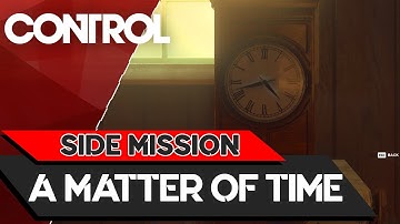 CONTROL - A Matter of Time Side Mission [PC MAX 1080p60]