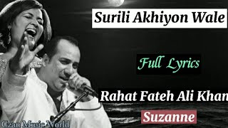 Surili Akhiyon Wale(Full Lyrics)-Rahat Fateh Ali Khan, Suzanne D'Mello|Sajid Wajid, Gulzar|Veer