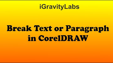 Break Text or Paragraph tutorial in CorelDRAW 2020