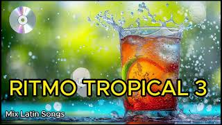 🌴 RITMO TROPICAL 3 🥥🥥🥥 VOCAL MIX LATINO #reggaeton #chill #dance