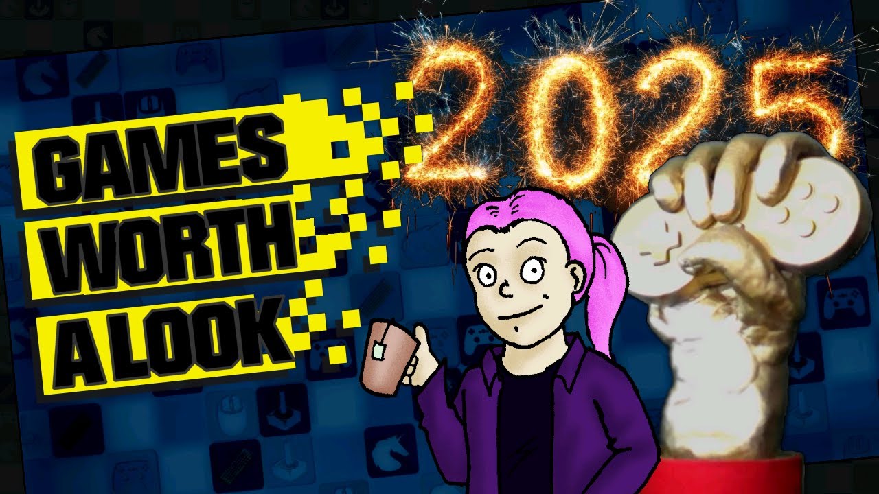 Gaming in 2025 | Games Worth A Look