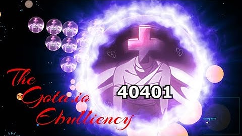 The Gota.io -Ebulliency-    ~My Best Clips & Edits!~