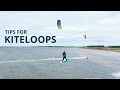 Tips for learning and improving your kiteloops  megaloops