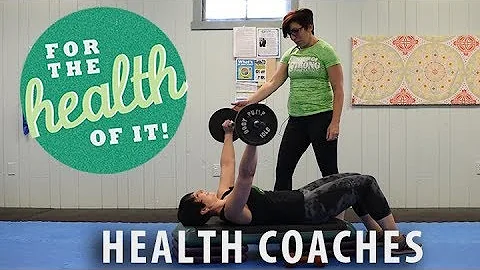 For the Health of It: Health Coaches
