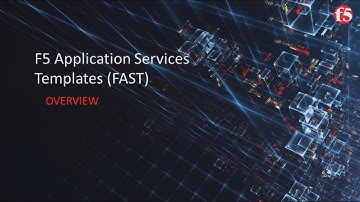 F5 Application Services Templates (FAST) Overview