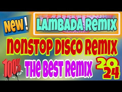 NEW VIRAL LAMBADA REMIX/ NONSTOP DISCO REMIX/ #BUDOTS#SUBCRIBE.