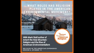 What Roles Has Religion Played in the American Environmental Movement?