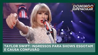 Taylor Swift: Ingressos para shows no Brasil esgotam em minutos e causam confusão