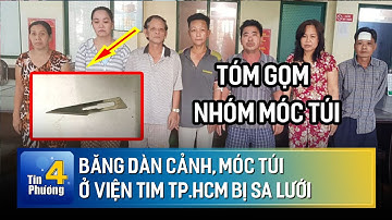 🔥 Bắt gọn băng nhóm dàn cảnh, móc túi bệnh nhân ở Viện Tim TP.HCM