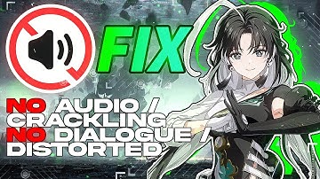 Wuthering Waves | Fix No Audio/Crackling/Dialogue/Distorted ✅🔧2024
