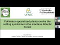 Pollinator-specialized plants evolve the selfing syndrome in the montane Atlantic Forest.