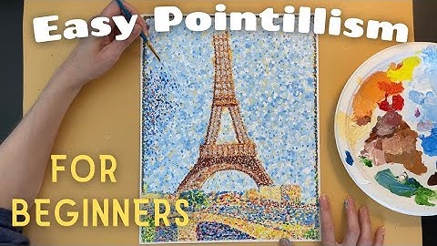 Eiffel Tower Pointillism Art Tutorial | Paint Like Seurat!
