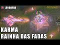 Karma Rainha das Fadas LENDARIA Skin Spotlight PREVIA