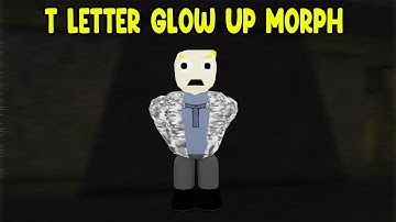 UPDATE - How To Find T letter Glow up Morph in Find The Backrooms Morphs