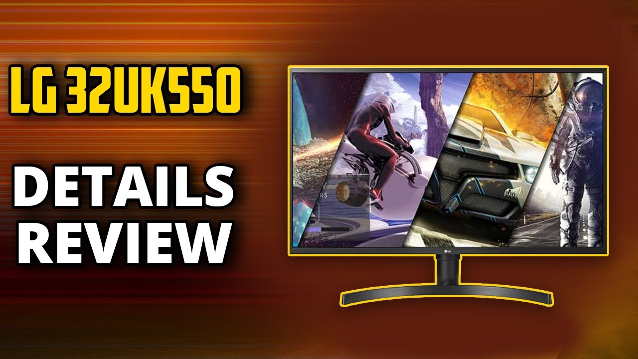 LG 32UK550-B 32 Inch Review - The Best 4k Gaming Monitor Of 2022