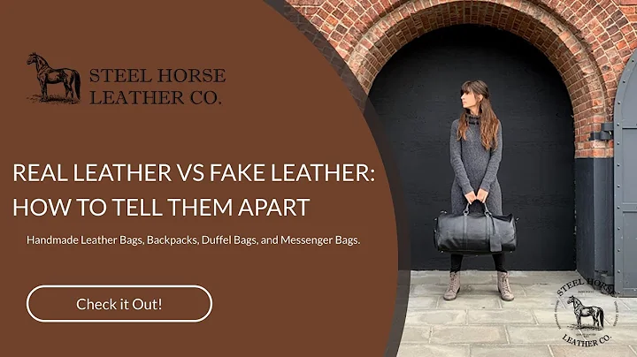 REAL LEATHER VS FAKE LEATHER: HOW TO TELL THEM APART