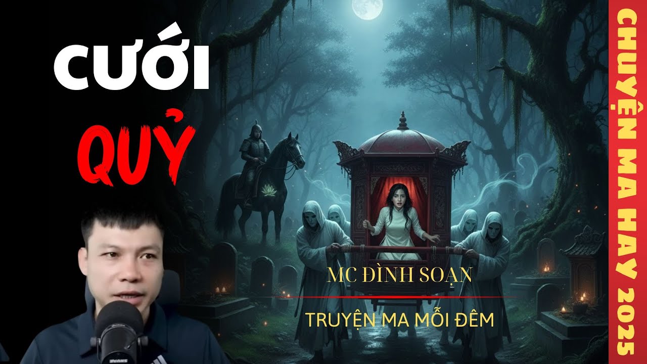 TRUYỆN MA ĐÌNH SOẠN : CƯỚI QUỶ / CHUYỆN MA ĐÌNH SOẠN KỂ SỢ