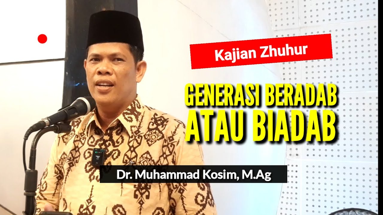 🔴 GENERASI BERADAB | Dr. Muhammad Kosim, M.Ag | Masjid RAYA Sumatera Barat | November 2024