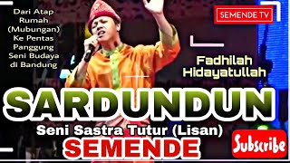 Seni Sastra Lisan Semende SARDUNDUN |Dipentaskan Fadhilah Hidayatullah|Fadil Semende di Bandung 2015