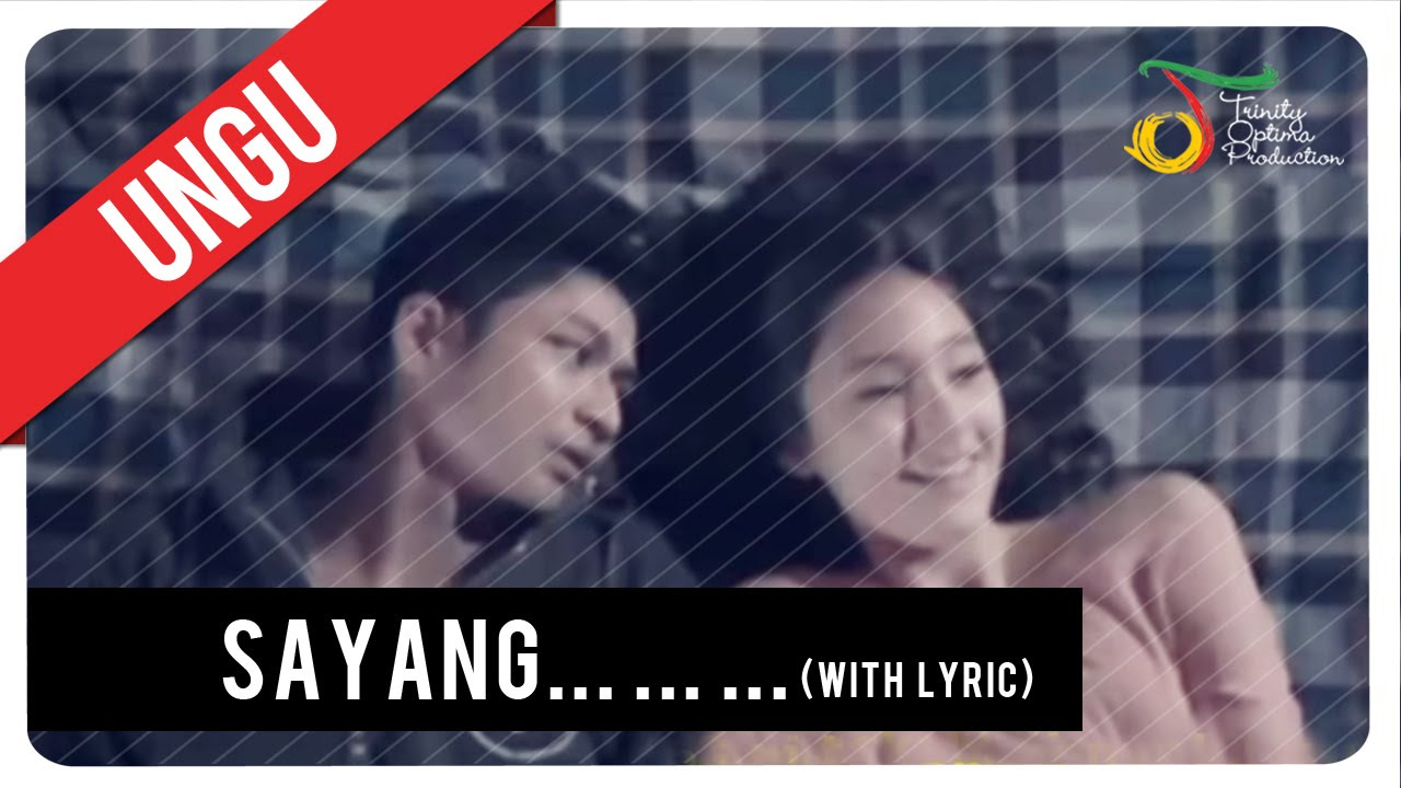 UNGU   Sayang with Lyric  Official Video