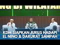 INI STRATEGI KEREN KDM! Soal Langkah Atasi El Nino Godzila & Sampah di Jabar, KDM Percepat Mitigasi